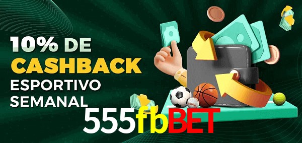 10% de bônus de cashback na 555fbbet
